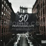 دانلود 50 پریست LUT رنگ شهر تاریک 50 dark city luts pack